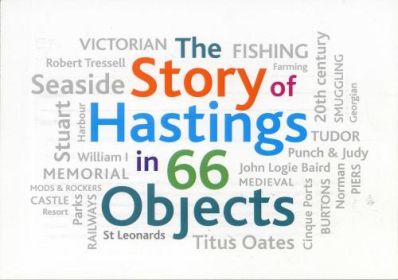 Hastings in 66 Objects